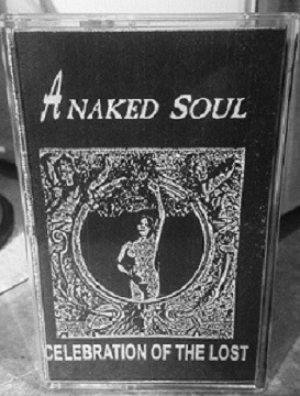 A Naked Soul : Celebration of the Lost